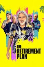 Nonton Film The Retirement Plan (2023) Bioskop21