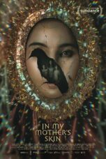 Nonton Film In My Mother’s Skin (2023) Bioskop21