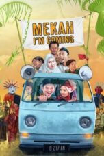 Nonton Film Mekah, I’m Coming (2020) Bioskop21