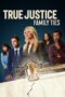 Nonton Film True Justice: Family Ties (2024) Bioskop21