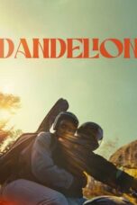 Nonton Film Dandelion (2024) Bioskop21