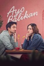 Nonton Film Ayo Balikan (2024) Bioskop21