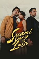 Nonton Film Suami Yang Lain (2024) Bioskop21